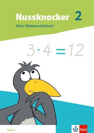 Nussknacker 2. Schulbuch Klasse 2. Ausgabe Bayern. Mein Mathematikbuch Klasse 2