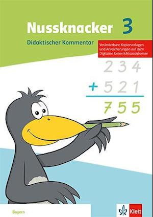 Nussknacker 3. Didaktischer Kommentar mit Beileger "Testen und Fördern kompakt" Klasse 3. Ausgabe Bayern