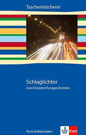 Schlaglichter - zwei Dutzend Kurzgeschichten