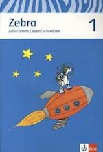 Zebra. Arbeitsheft Lesen und Schreiben 1. Schuljahr. Neubearbeitung