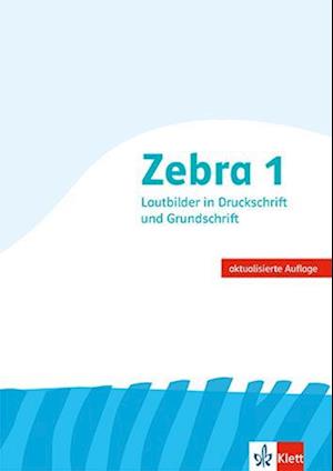 Zebra. Neubearbeitung. Lautblock Grundschrift 1. Schuljahr