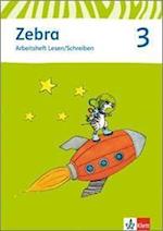 Zebra. Arbeitsheft Lesen und Schreiben 3. Schuljahr. Neubearbeitung