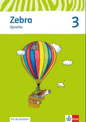 Zebra. Arbeitsheft Sprache zur Ausleihe 3. Schuljahr. Neubearbeitung