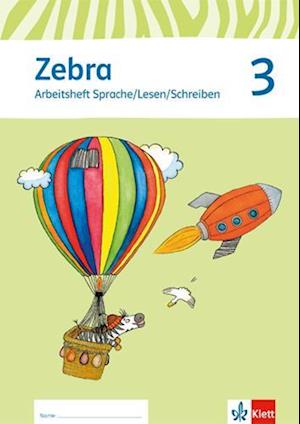 Zebra. Neubearbeitung. Trainingsheft Sprache/Lesen/Schreiben 3. Schuljahr