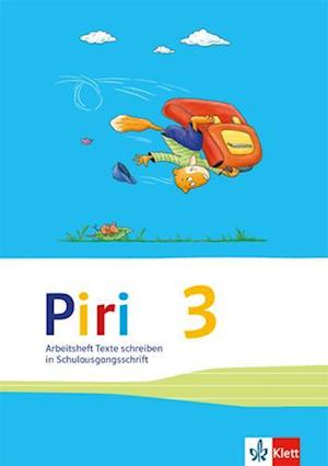 Piri. Arbeitsheft 3. Schuljahr Schulausgangsschrift