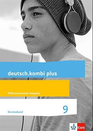 deutsch.kombi plus 9. Lehrerband mit CD-ROM und Audio-CD Klasse 9. Differenzierende Allgemeine Ausgabe