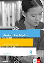 deutsch.kombi plus 8. Handreichungen für den Unterricht Klasse 8. Differenzierende Ausgabe Sachsen