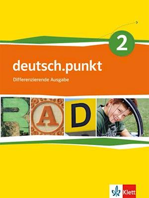 deutsch.punkt 2. Schülerbuch. 6. Schuljahr. Differenzierende Ausgabe