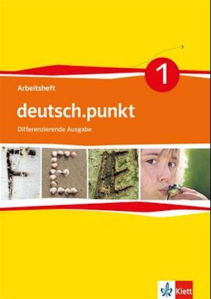 deutsch.punkt 1. Arbeitsheft. 5. Schuljahr. Differenzierende Ausgabe