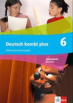 Deutsch kombi plus 6. Arbeitsheft Klasse 6. Differenzierende Ausgabe Nordrhein-Westfalen