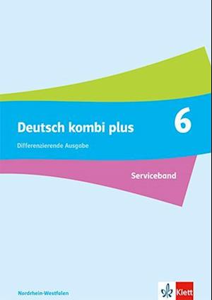 Deutsch kombi plus 6. Handreichungen für den Unterricht Klasse 6. Differenzierende Ausgabe Nordrhein-Westfalen