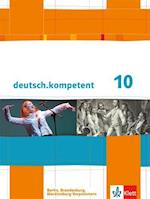 deutsch.kompetent. Schülerbuch mit Onlineangebot 10. Klasse. Ausgabe für Berlin, Brandenburg, Mecklenburg-Vorpommern