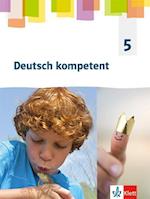 Deutsch kompetent 5. Allgemeine Ausgabe Gymnasium. Schülerbuch Klasse 5