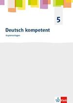 Deutsch kompetent 5. Serviceband mit Kopiervorlagen Klasse 5. Allgemeine Ausgabe Gymnasium ab 2019