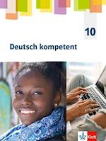 Deutsch kompetent 10. Schulbuch Klasse 10. G9-Ausgabe