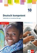 Deutsch kompetent 10. G9-Ausgabe. Arbeitsheft mit interaktiven Übungen Klasse 10