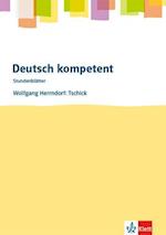 deutsch.kompetent - Stundenblätter. Wolfgang Herrndorf: Tschick