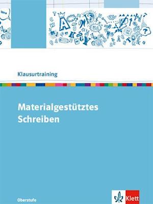 Materialgestütztes Schreiben. Arbeitsheft Oberstufe