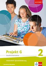 Projekt G Gesellschaftslehre 2. Arbeitsheft Sprachförderung Klasse 7/8. Ausgabe Nordrhein-Westfalen