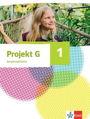 Projekt G Gesellschaftslehre 1. Ausgabe Nordrhein-Westfalen. Schulbuch Klasse 5/6