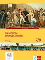 Geschichte und Geschehen. Ausgabe für Thüringen. Schülerbuch mit CD-ROM 7./8. Klasse