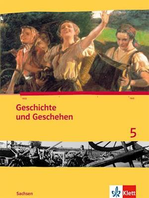 Geschichte und Geschehen 5. Ausgabe für Sachsen. Schülerbuch 9. Schuljahr