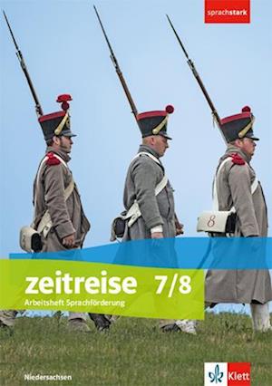 Zeitreise 7/8. Arbeitsheft Sprachförderung Klasse 7/8. Differenzierende Ausgabe Niedersachsen