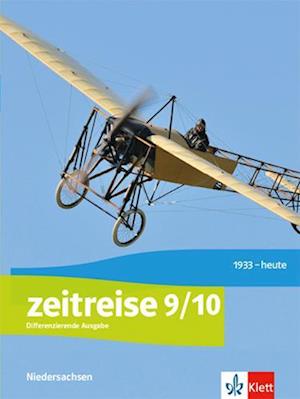 Zeitreise 9/10. Schülerbuch Klasse 9/10. Differenzierende Ausgabe Niedersachsen