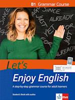 Let's Enjoy English B1 Grammar Course. Student's Book with audios