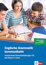Englische Grammatik kommunikativ. Aktivierende Grammatikübungen für die Klassen 7 und 8. Buch + Online-Angebot