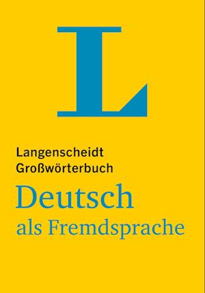 Langenscheidt Großwörterbuch Deutsch als Fremdsprache