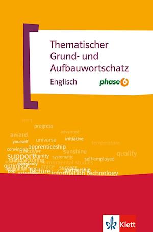 Thematischer Grund- und Aufbauwortschatz Englisch mit Phase 6