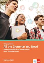All the Grammar You Need. Kopiervorlagen