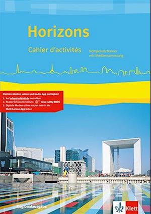 Horizons. Cahier d'activités mit . Regionalausgabe Bayern, Sachsen-Anhalt. Ausgabe ab 2017