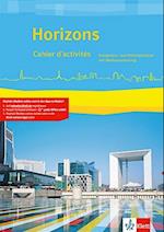 Horizons. Cahier d'activités mit CD-ROM. Oberstufe 11./12. Klasse bei G8 / 12./13. Klasse bei G9. Ausgabe ab 2017