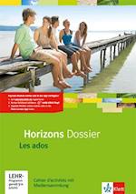 Horizons Dossier - Les ados. Cahier d'activités mit CD-ROM