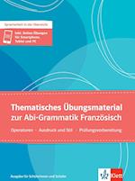 Thematisches Übungsmaterial zur Abi-Grammatik Französisch - Ausgabe für Schülerinnen und Schüler