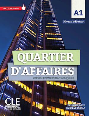 Quartier d'affaires débutant A1. Livre de l'étudiant avec DVD-ROM audio et vidéo inclus