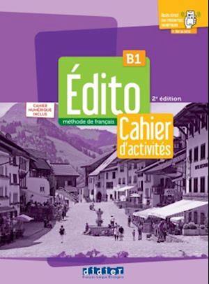 Édito B1, 3e édition. Cahier d'activités + code numérique