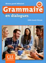 Grammaire en dialogues. Niveau grand débutant. Schülerbuch + mp3-CD + corrigés des exercices