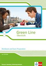 Green Line Oberstufe. Klasse 11/12 (G8), Klasse 12/13 (G9). Workbook and Exam preparation mit CD-ROM. Ausgabe 2015. Bremen, Hamburg, Schleswig-Holstein