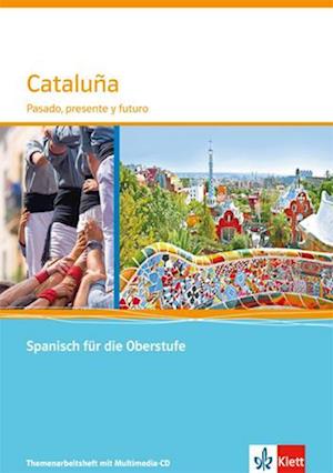 Cataluña. Pasado, presente y futuro. Themenarbeitsheft mit Mediensammlung