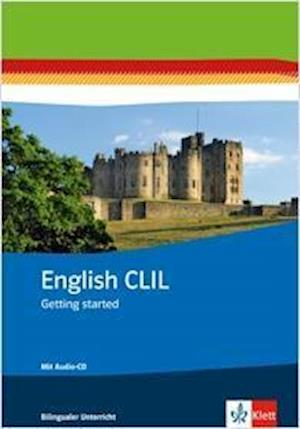 English CLIL. Getting startet. Arbeitsheft mit Audio-CD Klasse 5/6