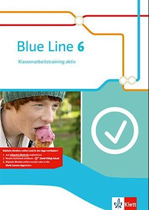 Blue Line 6. Klassenarbeitstraining aktiv mit Mediensammlung Klasse 10