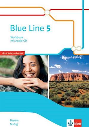 Blue Line 5 M-Zug. Workbook mit Audio-CD Klasse 9.  Ausgabe Bayern