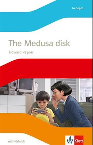 The Medusa disk. Lektüre mit Hörbuch Klasse 9