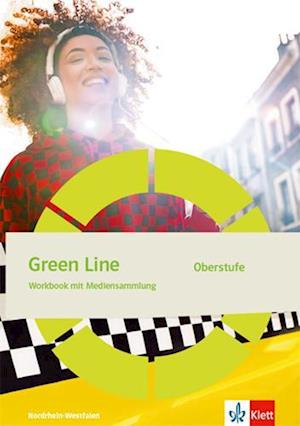 Green Line Oberstufe. Workbook Klasse 11/12 (G8), Klasse 12/13 (G9). Ausgabe Nordrhein-Westfalen