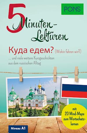 PONS 5-Minuten-Lektüren Russisch - Wohin fahren wir?