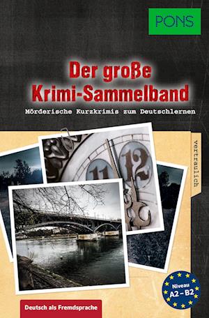 Der große Krimi-Sammelband Deutsch als Fremdsprache