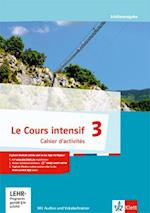 Le Cours intensif 3. Cahier d'activités mit MP3-CD und Übungssoftware 3. Lernjahr